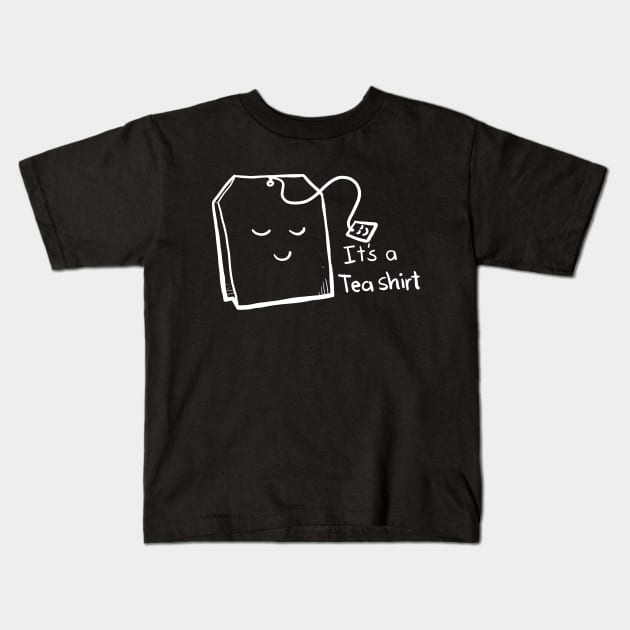 It's A Tea Shirt - Puns, Funny - D3 Designs Kids T-Shirt by D3Apparels